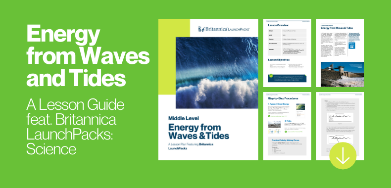 Teaching with Britannica LaunchPacks: Energy from Waves and Tides